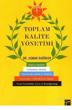 Toplam Kalite Yönetimi | Osman Dağdelen | Gazi Kitabevi