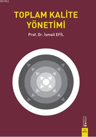 Toplam Kalite Yönetimi | İsmail Efil | Dora Yayıncılık