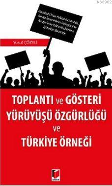 Toplantı ve Gösteri Yürüyüşü Özgürlüğü ve Türkiye Örneği | Yusuf Çözel