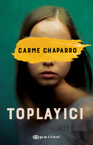 Toplayıcı | Carme Chaparro | Epsilon Yayınevi