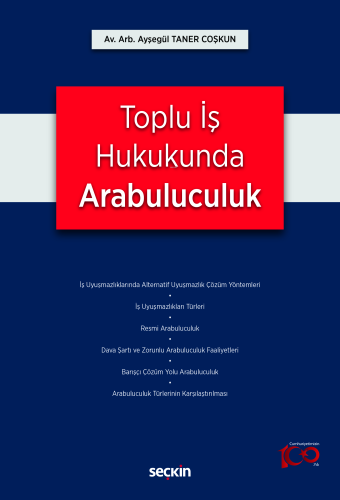 Toplu İş Hukukunda Arabuluculuk | Ayşegül Taner Coşkun | Seçkin Yayınc