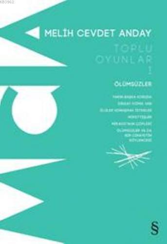 Toplu Oyunlar 1; Ölümsüzler | Melih Cevdet Anday | Everest Yayınları