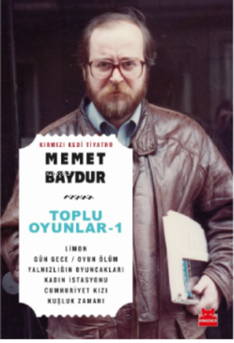 Toplu Oyunlar-1 | Memet Baydur | Kırmızıkedi Yayınevi