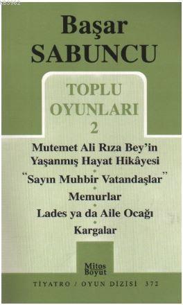 Toplu Oyunlar 2 / Mutemet Ali Rıza Bey'in Yaşanmış Hayt Hikâyesi - Say