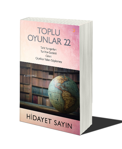 Toplu Oyunlar 22 Taht Yangınları-Tarihte Gezinti-Cimri-Çiçekler Yalan 