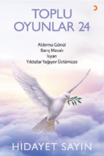 Toplu Oyunlar 24;Aldırma Gönül - Barış Masalı- İsyan -Yıldızlar Yağıyo