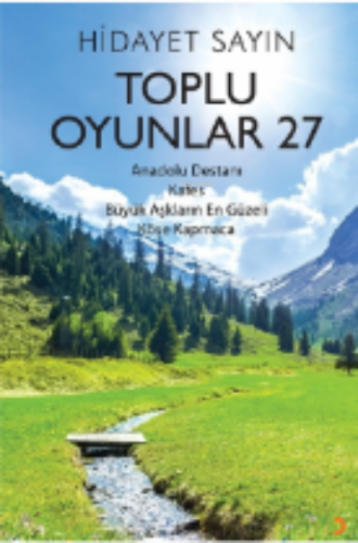 Toplu Oyunlar 27;Anadolu Destanı, Kafes, Büyük Aşkların En Güzeli, Köş