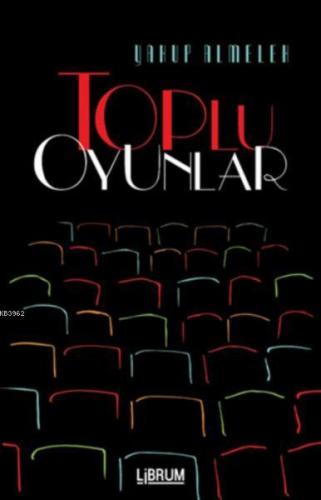 Toplu Oyunlar | Yakup Almelek | Librum Kitap