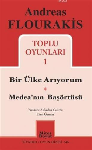 Toplu Oyunları 1; Bir Ülke Arıyorum - Medea'nın Başörtüsü | Andreas Fl