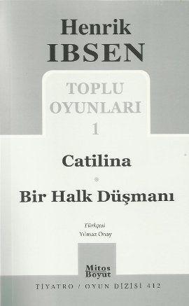 Toplu Oyunları 1; Catilina - Bir Halk Düşmanı | Henrik Ibsen | Mitos B