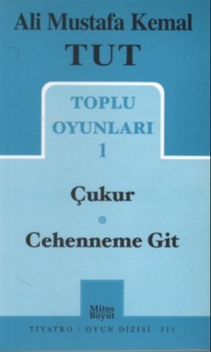 Toplu Oyunları 1: Çukur - Cehenneme Git | Ali Mustafa Kemal Tut | Mito