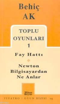 Toplu Oyunları 1; Fay Hattı - Newton Bilgisayardan Ne Anlar | Behiç Ak