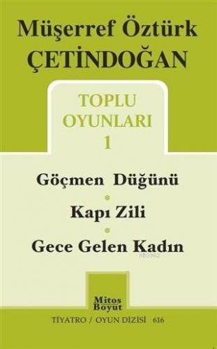 Toplu Oyunları 1 / Göçmen Düğünü - Kapı Zili - Gece Gelen Kadın | Müşe