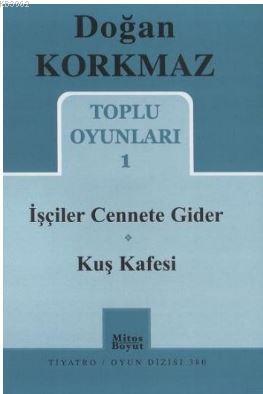 Toplu Oyunları 1 - İşçiler Cennete Gider - Kuş Kafesi | Doğan Korkmaz 