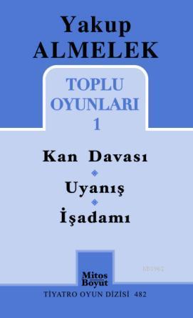 Toplu Oyunları - 1; Kan Davası / Uyanış / İşadamı | Yakup Almelek | Mi