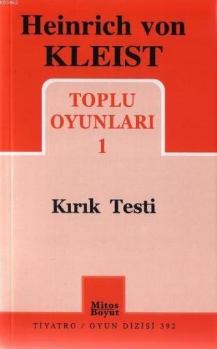 Toplu Oyunları 1; Kırık Testi | Heinrich Von Kleist | Mitos Boyut Yayı