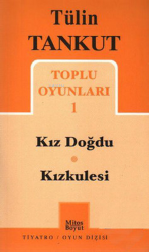 Toplu Oyunları 1 - Kız Doğdu - Kız Kulesi | Tülin Tankut | Mitos Boyut