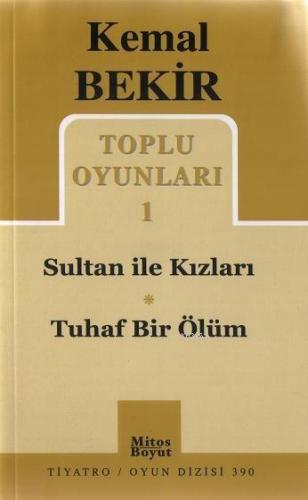 Toplu Oyunları 1; Sultan ile Kızları - Tuhaf Bir Ölüm | Kemal Bekir | 