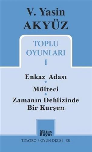 Toplu Oyunları 1; Tiyatro / Oyun Dizisi 631 | V. Yasin Akyüz | Mitos B