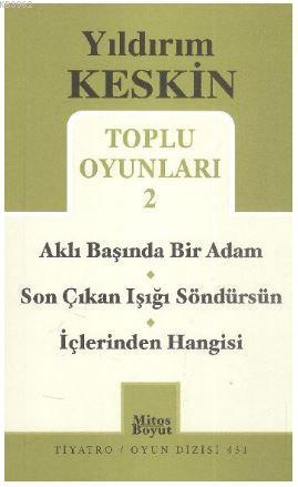 Toplu Oyunları 2; Aklı Başında Bir Adam / Son Çıkan Işığı Söndürsün / 