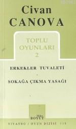 Toplu Oyunları 2; Erkekler Tuvaleti - Sokağa Çıkma Yasağı | Civan Cano