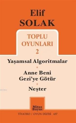 Toplu Oyunları 2; Yaşamsal Algoritmalar - Anne Beni Geziye Götür - Neş