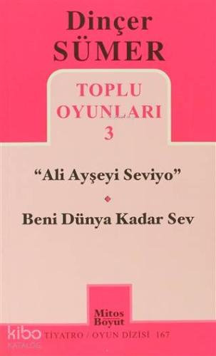 Toplu Oyunları 3 - Ali Ayşeyi Seviyo, Beni Dünya Kadar Sev | Dinçer Sü