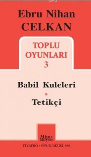 Toplu Oyunları 3; Babil Kuleleri Tetikçi | Ebru Nihan Celkan | Mitos B