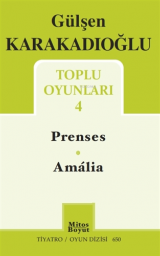 Toplu Oyunları 4 - Prenses - Amalia | Gülşen Karakadıoğlu | Mitos Boyu