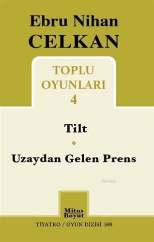 Toplu Oyunları 4; Tilt - Uzaydan Gelen Prens | Ebru Nihan Celkan | Mit