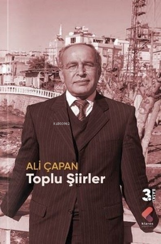 Toplu Şiirler - Ali Çapan | Ali Çapan | Klaros Yayınları