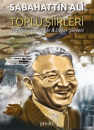 Toplu Şiirleri; Dağlar ve Rüzgar - Diğer Şiirleri | Sabahattin Ali | P