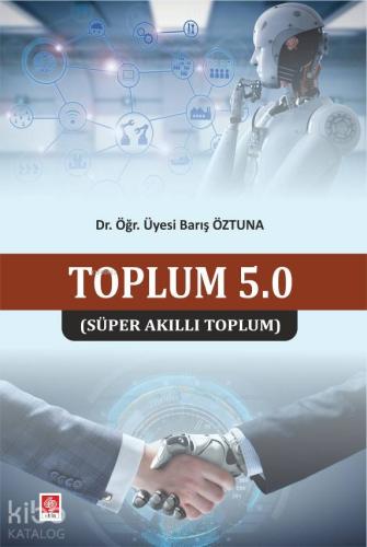 Toplum 5 (Süper Akıllı Toplum) | Barış Öztuna | Ekin Kitabevi Yayınlar