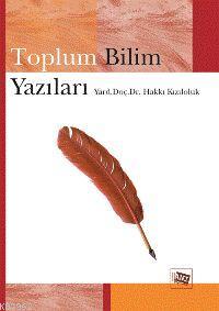 Toplum Bilim Yazıları | Hakkı Kızıloluk | Anı Yayıncılık