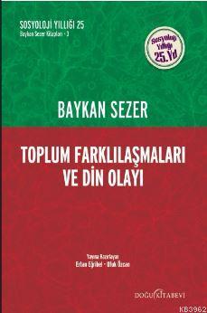 Toplum Farklılaşmaları ve Din Olayı | Baykan Sezer | Doğu Kitabevi