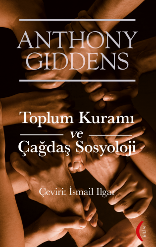 Toplum Kuramı ve Çağdaş Sosyoloji | Anthony Giddens | Kırmızı Yayınlar