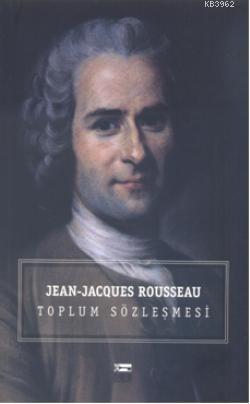 Toplum Sözleşmesi | Jean Jacques Rousseau | Anahtar Kitaplar