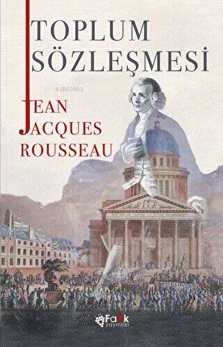 Toplum Sözleşmesi | Jean Jacques Rousseau | Fark Yayınları