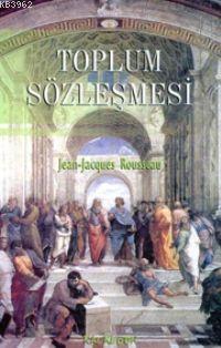 Toplum Sözleşmesi | Jean Jacques Rousseau | Kalkedon Yayıncılık