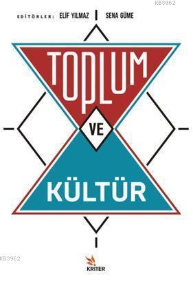 Toplum ve Kültür | Sena Güme | Kriter Yayınları