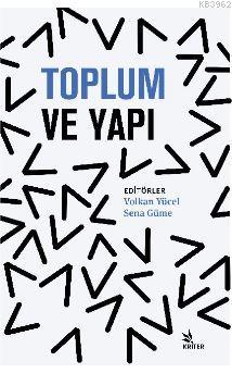 Toplum ve Yapı | Volkan Yücel | Kriter Yayınları