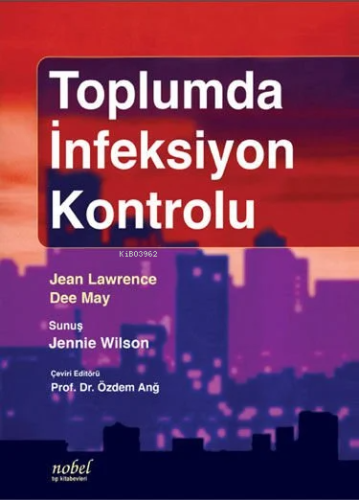 Toplumda İnfeksiyon Kontrolü | Jean Lawrence | Nobel Tıp Kitabevi