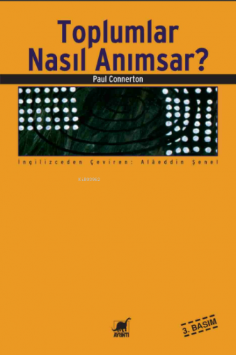 Toplumlar Nasıl Anımsar? | Paul Connerton | Ayrıntı Yayınları