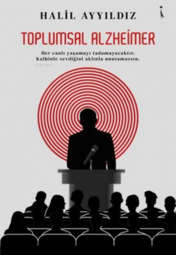 Toplumsal Alzheimer | Halil Ayyıldız | İkinci Adam Yayınları