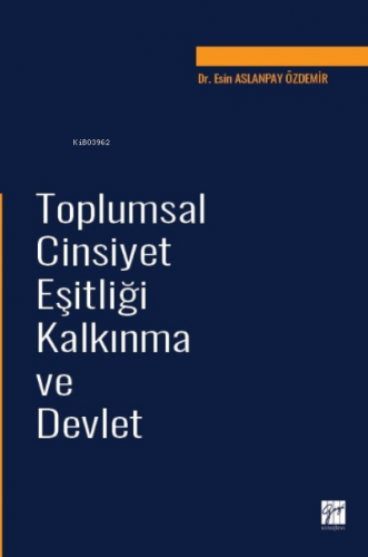 Toplumsal Cinsiyet Eşitliği Kalkınma ve Devlet | Esin Aslanpay Özdemir