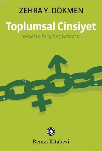 Toplumsal Cinsiyet; Sosyal Psikolojik Açıklamalar | Zehra Y.dökmen | R