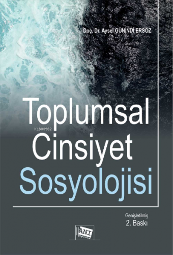 Toplumsal Cinsiyet Sosyolojisi | Aysel Günindi Ersöz | Anı Yayıncılık