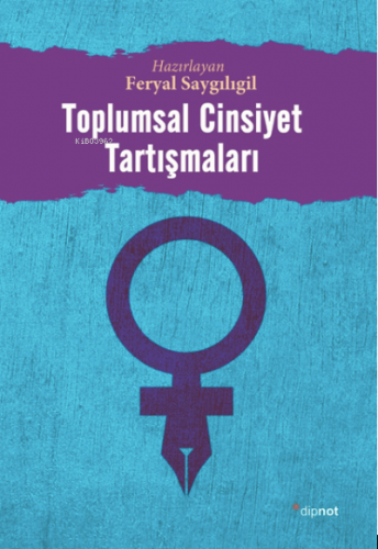 Toplumsal Cinsiyet Tartışmaları | Kolektif | Dipnot Yayınları