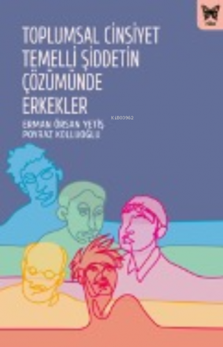 Toplumsal Cinsiyet Temelli Şiddetin Çözümünde Erkekler | Poyraz Kolluo