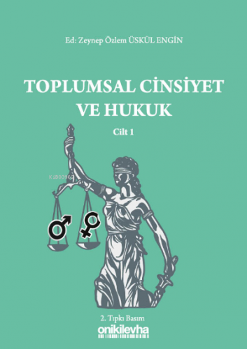 Toplumsal Cinsiyet ve Hukuk - Cilt 1 | Zeynep Özlem | On İki Levha Yay